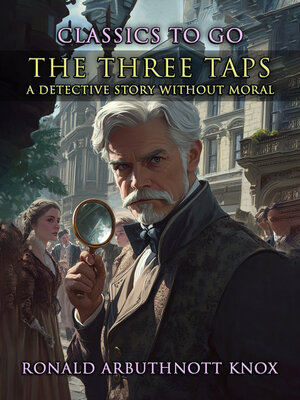cover image of The Three Taps a Detective Story Without Moral